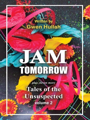 cover image of Jam Tomorrow plus eleven more Tales of the Unsuspected volume 2